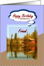 Happy Birthday / From Both Of Us ~ Friend ~ A Cabin / Water Reflections card