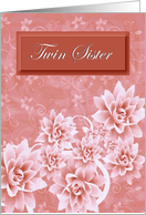 To Twin Sister - Hospice - Goodbye From a terminally ill Twin Sibling card