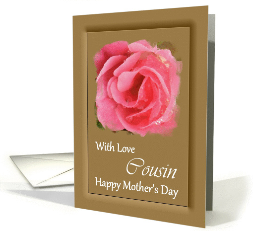 Cousin / Mother's Day - Painted Pink Rose card (1235642)