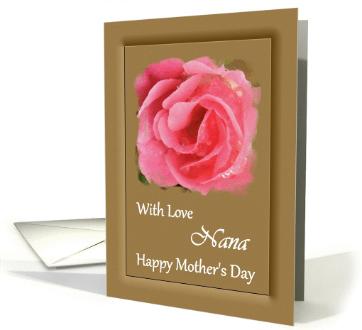 Nana / Mother's Day - Painted Pink Rose card (1235880)