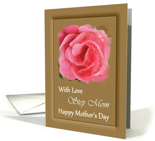 Step Mom / Mother's Day - Painted Pink Rose card (1235918)