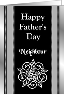 Neighbour (UK spelling) - Happy Father’s Day - Celtic Knot card