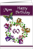 60th Birthday / Mom - Digital Flowers and Butterfly Design card