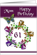 61st Birthday / Mom - Digital Flowers and Butterfly Design card