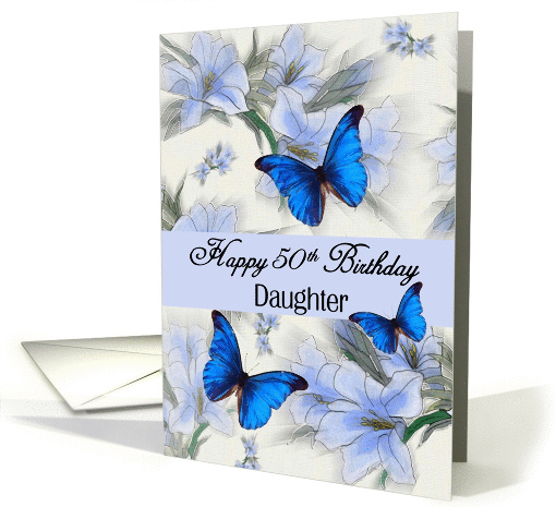 Daughter / 50th Birthday - Digital Art Blue Flowers and... (1293216)