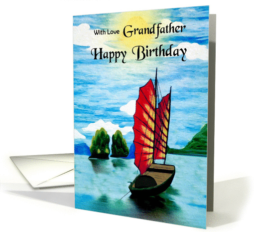 Grandfather / Birthday - Chinese Junk Anchored in a Bay card (1302512)