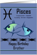 Brother / Pisces Birthday - General - Zodiac Sign / The Fish card