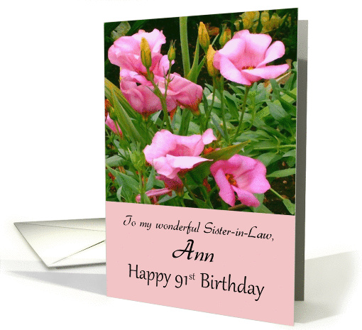 Sister-in-Law Ann 91st Birthday - Pink Flowers card (1395802)