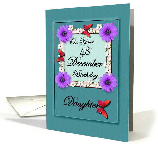 Daughter December Age Specific 48th Birthday card (1413320)