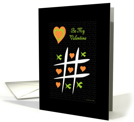 Be My Valentine / tic-tac-toe x & hearts / black-orange-green card