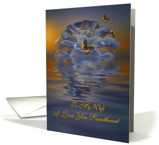 To my wife -  I love You Sweetheart - Romance card (381976)