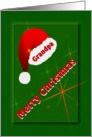 Merry Christmas Grandpa / Santa Hat & Stars card