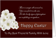 Happy Easter ~ Best Friend & Family ~ White Flowers and Verse card