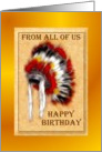 Happy Birthday ~ From All Of Us ~ Aboriginal Headdress / War Bonnet card
