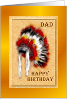 Happy Birthday ~ Dad ~ Aboriginal Headdress / War Bonnet card