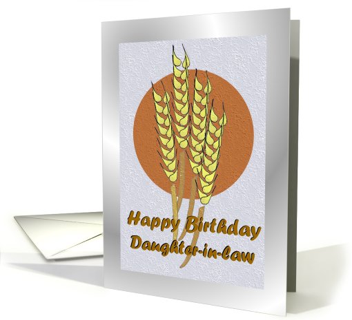 Birthday ~ Daughter-in-law ~ Autumn Harvest Wheat card (776401)