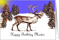 Happy Birthday ~ Mentor ~ Caribou In A Clearing card