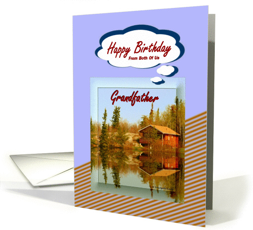 Happy Birthday / From Both Of Us ~ Grandfather ~ A Cabin /... (851541)