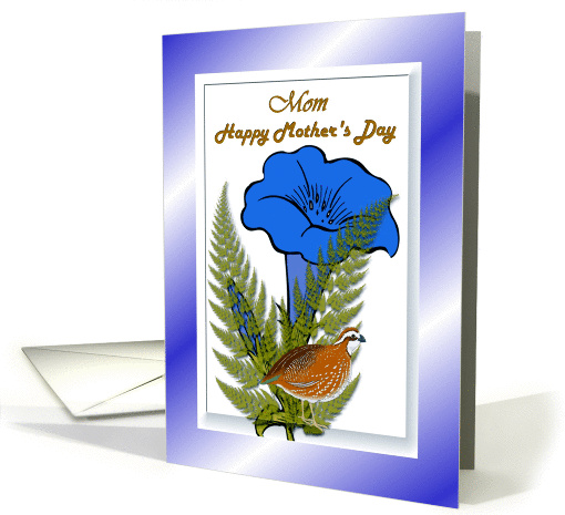 Mom Happy Mother's Day ~ Blue Flowers/Ferns/Bird card (901581)
