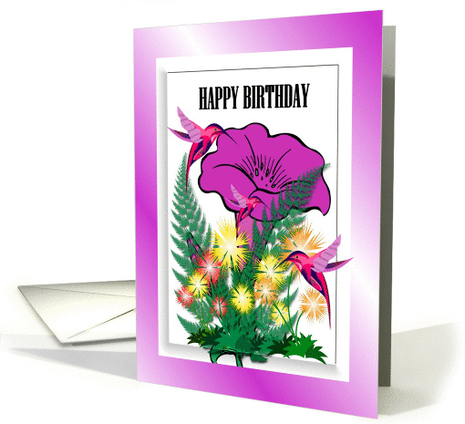Happy Birthday / General / Flowers and Hummingbirds card (903507)