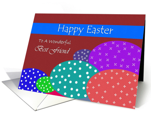 Best Friend / Happy Easter ~ Colorful Speckled Easter Eggs card