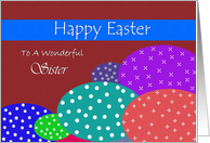 Sister / Happy Easter ~ Colorful Speckled Easter Eggs card