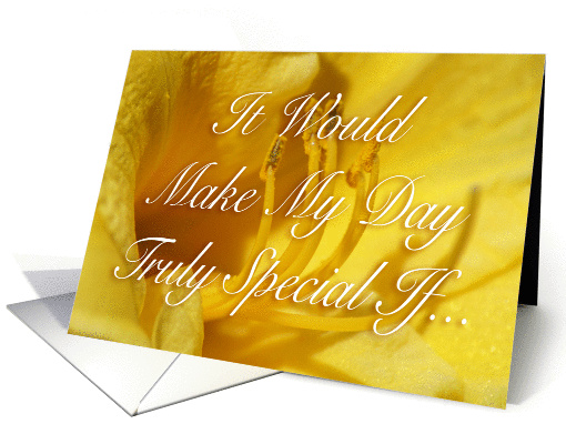 It Would Make My Day Truly Special If... card (364834)