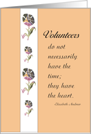 Volunteer Appreciation Flowers and Heart Quote card