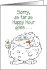 Sorry, about Happy Hour card