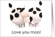 Love you moo! card