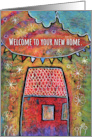 Welcome to Your New Home Colorful World Whimsical House card