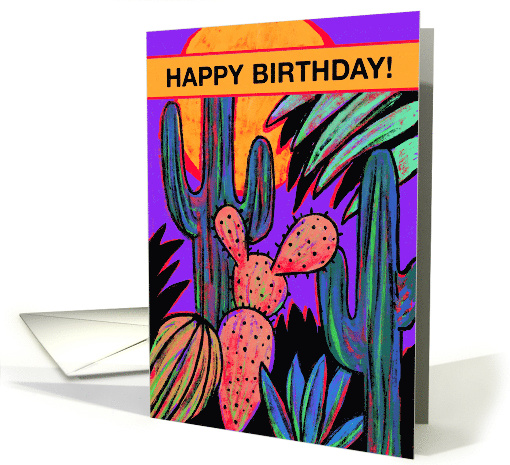 Vibrant Colorful Desert Sun Tropical Cactus Garden Happy Birthday card