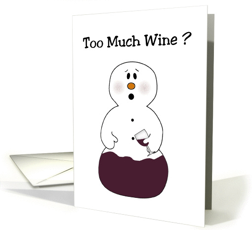 Too Much Wine? Funny Christmas card (527503)