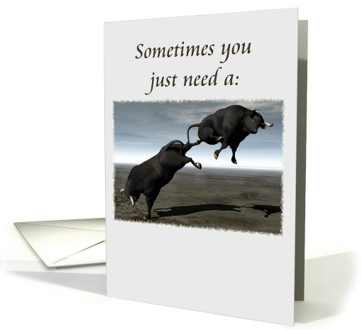 Sometimes you just need a ... card (287619)
