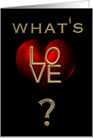 What’s Love? card