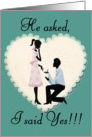 He Asked, I Said Yes! card
