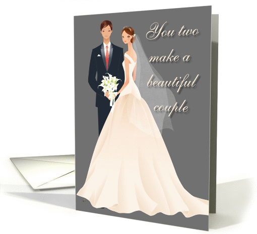 You Two make a beautiful couple- wedding card (469564)