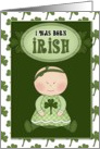 I was born Irish (Girl 2)-St. Patrick’s Day card