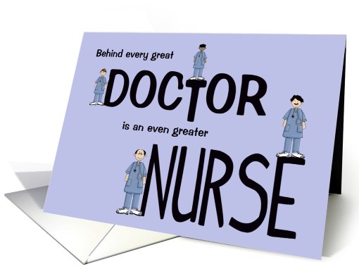 Behind every great Doctor is a greater Nurse (male)-Nurse,... (572503)
