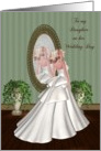 To my Daughter on her Wedding Day (from Father)-Wedding, Congratulations, Bride, card