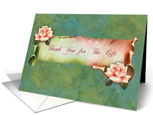 Thank you- Occassion, For the gift, Wedding Gift, Scroll, Roses card