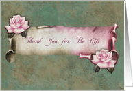 Thank you- Occassion, For the gift, Wedding Gift, Scroll, Roses card