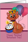 Happy Belated Sweetest Day - Royal Kitty Cupcake Celebration card