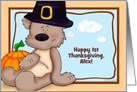 Happy 1st Thanksgiving Baby Alex, Customizable Text, Teddy Bear card