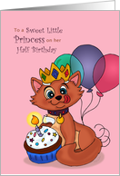 Happy Half Birthday Little Princess - Royal Kitty Cupcake Celebration card