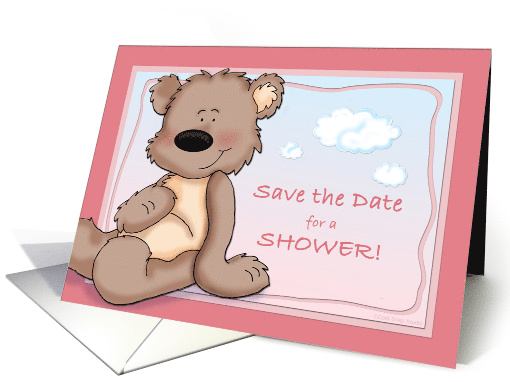 Save the Date for A Baby Shower, Baby Girl Teddy Bear card (959555)
