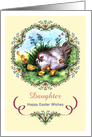 Easter - Daughter - Hen + Chicks Floral Wreath card