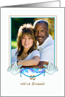 Eloped Announcement - Photo Card - Dove Frame card