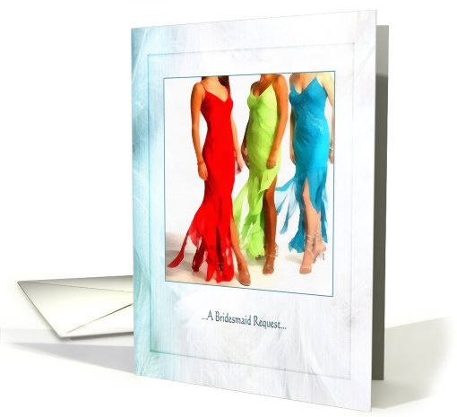 Bridesmaid Request, 3 modern long dresses in bold color card (635151)