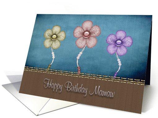 Happy Birthday Grandmother Mamaw 3 Flowers with Pearls card (639755)